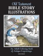 Old Testament Bible Story Illustrations di Linda Wright, Classic Bookwrights edito da Classic Bookwrights