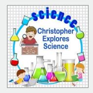 Christopher Explores Science di C. a. Jameson edito da Createspace Independent Publishing Platform