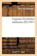Esquisse d'ï¿½volution Solidariste di Kurnatowski-J edito da Hachette Livre - Bnf