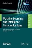 Machine Learning and Intelligent Communications edito da Springer International Publishing