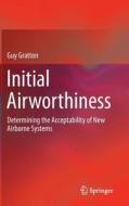 Initial Airworthiness di Guy Gratton edito da Springer International Publishing Ag