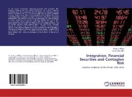 Integration, Financial Securities and Contagion Risk di Pedro V. Piffaut, Damia Rey Miro edito da LAP Lambert Academic Publishing