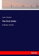 The First Violin di Jessie Fothergill edito da hansebooks