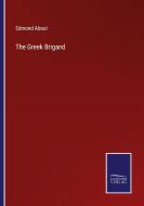 The Greek Brigand di Edmond About edito da Salzwasser-Verlag