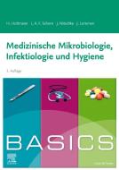 BASICS Medizinische Mikrobiologie, Infektiologie und Hygiene di Henrik Holtmann, Julia Nitschke, Julian Lommen, Lara Katharina Schorn edito da Urban & Fischer/Elsevier