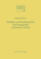 Beiträge zur Mandschuristik und Mongolistik und ihrem Umfeld di Michael Weiers edito da Harrassowitz Verlag