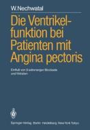 Die Ventrikelfunktion bei Patienten mit Angina pectoris di W. Nechwatal edito da Springer Berlin Heidelberg