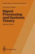 Signal Processing and Systems Theory di Guanrong Chen, Charles K. Chui edito da Springer Berlin Heidelberg