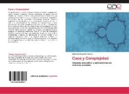 Caos y Complejidad di Eduardo Alejandro Ibáñez edito da EAE