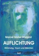 Auflichtung di Marcel Müller-Wieland edito da Books on Demand