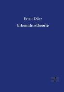 Erkenntnistheorie di Ernst Dürr edito da Vero Verlag