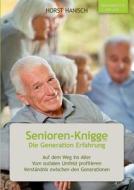 Senioren-knigge 2100 - Die Generation Erfahrung di Horst Hanisch edito da Books On Demand