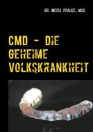 CMD - Die geheime Volkskrankheit di MSc Prause edito da Books on Demand