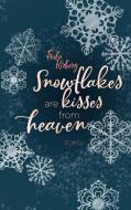 Snowflakes are kisses from heaven di Frida Kirberg edito da Books on Demand