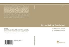 Die nachhaltige Gesellschaft di Saral Sarkar edito da Südwestdeutscher Verlag für Hochschulschriften AG  Co. KG