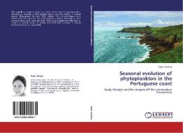 Seasonal evolution of phytoplankton in the Portuguese coast di Rute Teixeira edito da LAP Lambert Academic Publishing