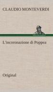L'Incoronazione Di Poppea di Claudio Monteverdi edito da Tredition Classics