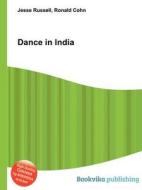 Dance In India di Jesse Russell, Ronald Cohn edito da Book On Demand Ltd.