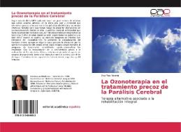 La Ozonoterapia en el tratamiento precoz de la Parálisis Cerebral di Zoe Tan Pereda edito da EAE