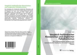 Vergleich holländischer Klassizismus und englischer Palladianismus di Melanie Strobl edito da AV Akademikerverlag