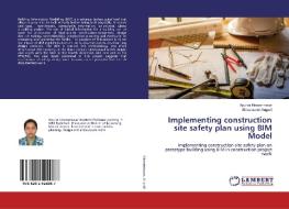 Implementing construction site safety plan using BIM Model di Apurva Hiravennavar, Shivamanth Angadi edito da LAP Lambert Academic Publishing