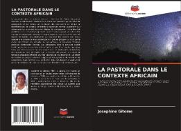 LA PASTORALE DANS LE CONTEXTE AFRICAIN di Josephine Gitome edito da Editions Notre Savoir