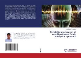 Peristaltic mechanism of non-Newtonian fluids: Analytical approach di Rajashekhar Choudhari edito da LAP LAMBERT Academic Publishing