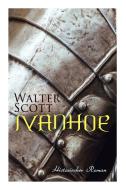 Ivanhoe di Sir Walter Scott edito da E-artnow