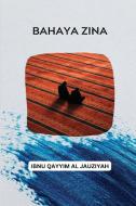 BAHAYA ZINA di Ibnu Qayyim Al Jauziyah edito da Self Publish