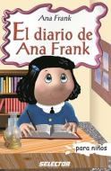 El Diario de Ana Frank di Ana Frank edito da EDIT SELECTOR
