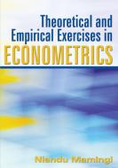 Theoretical and Empirical Exercises in Econometrics di Nlandu Mamingi edito da UNIV OF THE WEST INDIES PR
