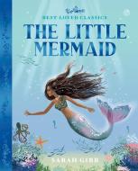 The Little Mermaid di Sarah Gibb edito da HarperCollins Publishers