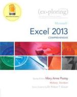 Exploring: Microsoft Excel 2013, Comprehensive & Myitlab with Pearson Etext -- Access Card -- For Exploring with Office 2013 Pack di Mary Anne Poatsy, Keith Mulbery, Jason Davidson edito da Prentice Hall