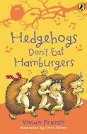 Hedgehogs Don't Eat Hamburgers di Vivian French edito da Penguin Books Ltd
