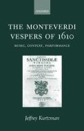 The Moneverdi Vespers of 1610 di Jeffrey Kurtzman edito da OXFORD UNIV PR