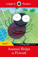 Anansi Helps a Friend - Ladybird Readers Level 1 di Ladybird edito da Penguin Books Ltd
