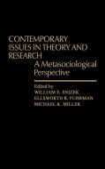 Contemporary Issues in Theory and Research di William E. Snizek, Ellsworth R. Fuhrman, Unknown edito da Greenwood