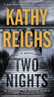 Two Nights di Kathy Reichs edito da Bantam