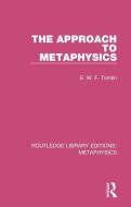 The Approach To Metaphysics di E. W. F. Tomlin edito da Taylor & Francis Ltd