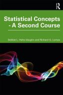 Statistical Concepts - A Second Course di Debbie L. Hahs-Vaughn, Richard G. Lomax edito da Taylor & Francis Ltd