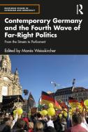 Contemporary Germany and the Fourth Wave of Far-Right Politics edito da Taylor & Francis