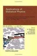 Applications of Statistical Physics di A. Gadomski, J. Kertesz, H. E. Stanley edito da ELSEVIER SCIENCE & TECHNOLOGY