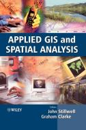 Applied GIS and Spatial Analysis di Stilwell, Clarke edito da John Wiley & Sons