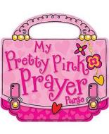 My Pretty Pink Prayer Purse di Thomas Nelson Publishers edito da Thomas Nelson