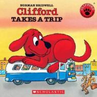 Clifford Takes a Trip [With Paperback Book] di Norman Bridwell edito da Scholastic
