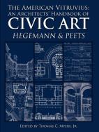 The American Vitruvius di Thomas Myers, Werner Hegemann, Elbert Peets edito da De Facto Publishing