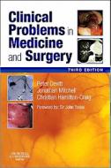 Clinical Problems In Medicine And Surgery di Peter G. Devitt, Jonathan D. Mitchell, Christian Hamilton-Craig edito da Elsevier Health Sciences