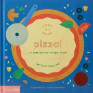 Pizza!: An Interactive Recipe Book di Lotta Nieminen edito da Phaidon Press