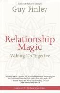 Relationship Magic di Guy Finley edito da Llewellyn Publications,U.S.