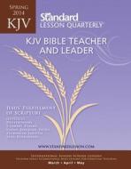 KJV Bible Teacher & Leader-Spring 2014 di Standard Publishing edito da Standard Publishing Company
